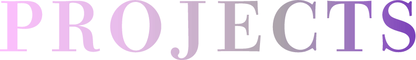 PROJECTS